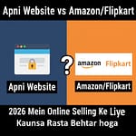 Apni Website vs Amazon/Flipkart