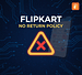 Flipkart No Return Policy
