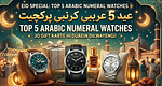 Top 5 Arabic Numeral Watches